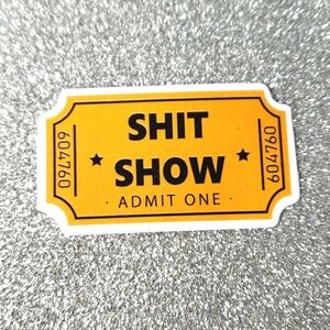 10/$10 WATERPOOF Sticker Sarcasm Ticket Stub